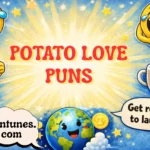 potato love puns